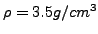 $ \rho = 3.5 g/cm^3$