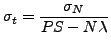 $\displaystyle \sigma_t = \frac{\sigma_N}{P S - N \lambda}$