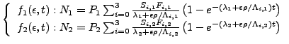 $\displaystyle \left\{
 \begin{array}{l}
 f_1(\epsilon,t): N_1 = P_1 \sum_{i=0}^...
...lambda_2 + \epsilon \rho / \Lambda_{i,2} \right) t} \right)
 \end{array}\right.$