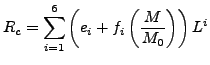 $\displaystyle R_c = \sum_{i=1}^{6}\left(e_i + f_i\left(\frac{M}{M_0}\right)\right) L^i$