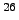 $ ^{26}$