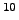 $ ^{10}$
