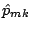 $\hat{p}_{mk}$