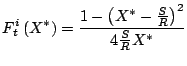 $\displaystyle F_t^i\left(X^*\right) =  \frac{1-\left(X^*-\frac{S}{R}\right)^2}{4\frac{S}{R}X^*}$
