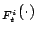 $ _{F_t^i}(\cdot)$