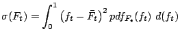 $\displaystyle \sigma(F_t) = \int_0^1 \left(f_t - \bar{F_t}\right)^2 pdf_{F_t}(f_t)&nbsp; d(f_t)$