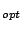 $ _{opt}$