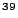 $ ^{39}$