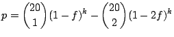 $\displaystyle p = \binom{20}{1}(1-f)^k - \binom{20}{2}(1-2f)^k$