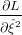  ∂L
---
∂ ˆξ2