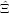 ˆΞ