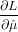 ∂L-
 ∂ˆμ