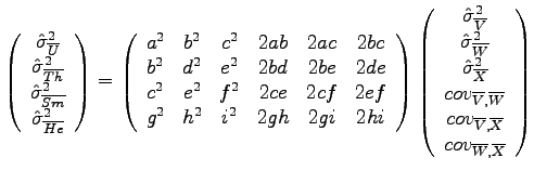 $\displaystyle \left(
 \begin{array}{c}
 \hat{\sigma}_{\overline{U}}^2 \\ 
 \hat...
...V},\overline{X}} \\ 
 cov_{\overline{W},\overline{X}} \\ 
 \end{array}
 \right)$